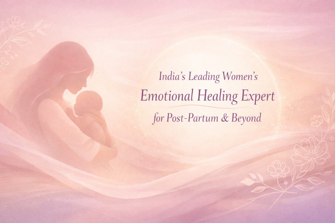 India’s Leading Women’s Emotional Healing Expert offering calm, trauma informed emotional support for women seeking clarity and inner balance