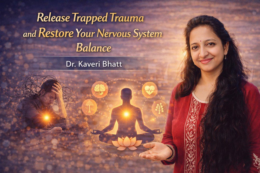 Release Trapped Trauma with calm nervous system healing session guided by Dr. Kaveri Bhatt
